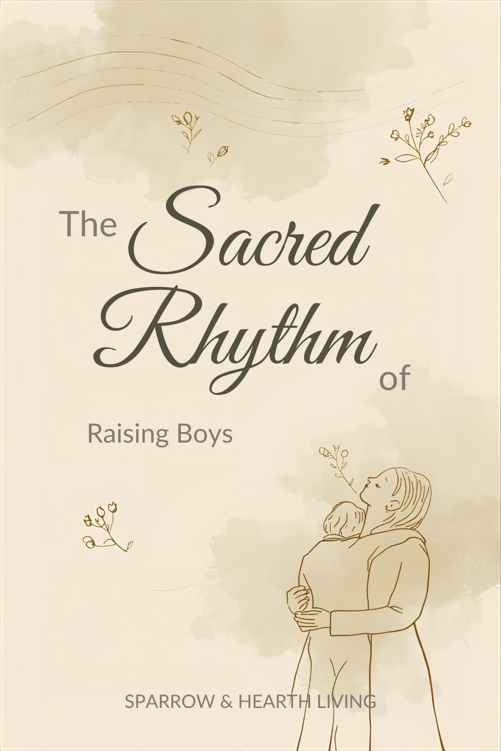 The Sacred Rhythm of Raising Boys