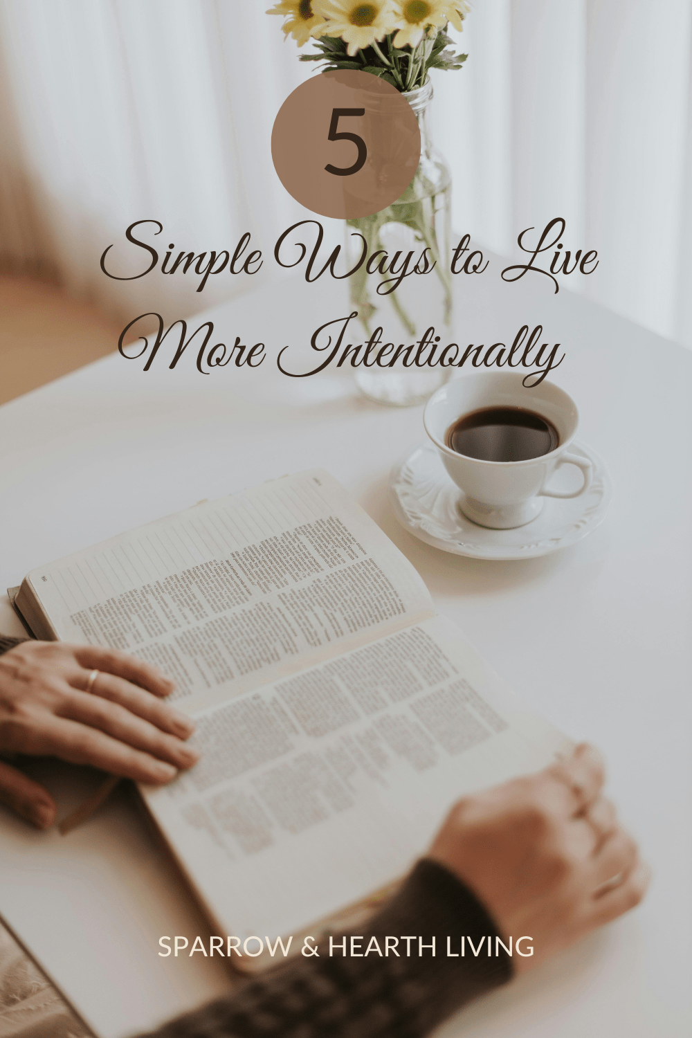 5 Simple Ways to Practice Intentional&nbsp;Living